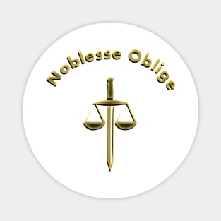 Noblesse Oblige Magnet